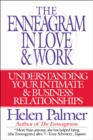 The Enneagram in Love & Work : Understanding Your Intimate & Business Relationships - eBook