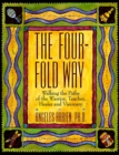 The Four-Fold Way : Walking the Paths of the Warrior, Teacher, Healer, and Visionary - eBook