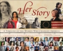 Her Story : A Timeline of the Women Who Changed America - Charlotte S. Waisman