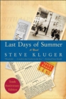 Last Days of Summer Updated Ed : A Novel - Steve Kluger
