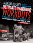 Ultimate Warrior Workouts : Fitness Secrets of the Martial Arts - eBook