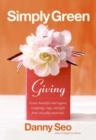Simply Green Giving : Create Beautiful and Organic Wrappings, Tags, and Gifts from Everyday Materials - eBook