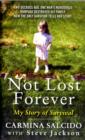 Not Lost Forever : My Story of Survival - Book