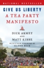 Give Us Liberty : A Tea Party Manifesto - Book