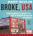 Broke, USA : From Pawnshops to Poverty, Inc.-How the Working Poor Became Big Business - eAudiobook