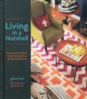 Living in a Nutshell : Posh and Portable Decorating Ideas for Small Spaces - Book
