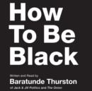 How to be Black - eAudiobook