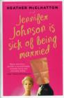 Jennifer Johnson is Sick of Being Married : A Novel - Book