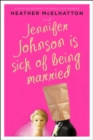 Jennifer Johnson Is Sick of Being Married : A Novel - eBook