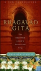 Bhagavad Gita : The Beloved Lord's Secret Love Song - Graham M. Schweig