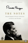 The Notes Large Print : Ronald Reagan's Private Collection of Stories andWisdom - Book
