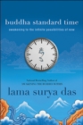 Buddha Standard Time : Awakening to the Infinite Possibilities of Now - eBook