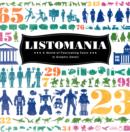 Listomania : A World of Fascinating Facts in Graphic Detail - Book