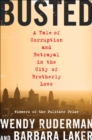 Busted : A Tale of Corruption and Betrayal in the City of Brotherly Love - eBook