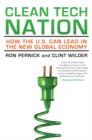Clean Tech Nation : How the U.S. Can Lead in the New Global Economy - eBook
