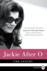 Jackie After O : One Remarkable Year When Jacqueline Kennedy Onassis Defied Expectations and Rediscovered Her Dreams Large Print - Book