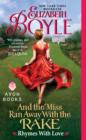 And the Miss Ran Away With the Rake : Rhymes With Love - eBook