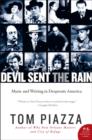 Devil Sent the Rain : Music and Writing in Desperate America - eBook