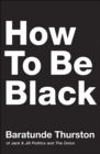 How to Be Black - eBook