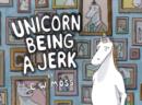 Unicorn Being a Jerk - eBook