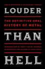 Louder Than Hell : The Definitive Oral History of Metal - eBook