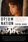 Opium Nation : Child Brides, Drug Lords, and One Woman's Journey Through Afghanistan - eBook