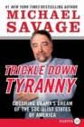 Trickle Down Tyranny LP : Crushing Obama's Dreams of a Socialist America - Book