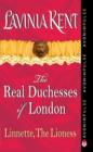 Linnette, The Lioness : The Real Duchesses of London - eBook