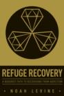 Refuge Recovery : A Buddhist Path to Recovering from Addiction - eBook