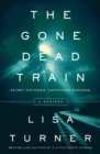 The Gone Dead Train : A Mystery - Book