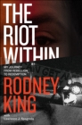 The Riot Within : My Journey from Rebellion to Redemption - eBook