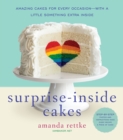 Surprise-inside Cakes : Amazing Cakes for Every Occasion -- with a Little Something Extra Inside - Book