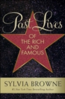 Past Lives of the Rich and Famous - eBook
