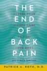 The End of Back Pain : Access Your Hidden Core to Heal Your Body - Book