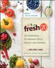 The Fresh 20 : 20-Ingredient Meal Plans for Health and Happiness 5 Nights a Week - Book