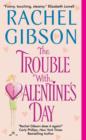 The Trouble With Valentine's Day - eBook