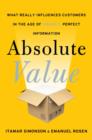 Absolute Value : What Really Influences Customers in the Age of (Nearly) Perfect Information - eBook