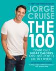 The 100 : Count ONLY Sugar Calories and Lose Up to 18 Lbs. in 2 Weeks - Book