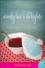 Aunty Lee's Delights : A Singaporean Mystery - eBook