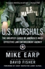 U.S. Marshals : The Greatest Cases of America's Most Effective Law Enforcement Agency - eBook