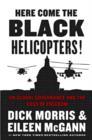 Here Come the Black Helicopters! : UN Global Governance and the Loss of Freedom - eBook