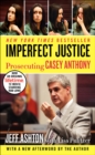 Imperfect Justice : Prosecuting Casey Anthony - eBook