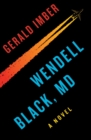 Wendell Black, MD : A Novel - Book