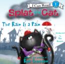 Splat the Cat: the Rain is a Pain - eAudiobook