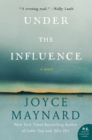Under the Influence : A Novel - eBook