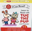 Learn to Read with Tug the Pup and Friends! Box Set 1 : Levels Included: A-C - Book