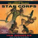 Star Corps : Book One of The Legacy Trilogy - eAudiobook