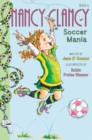 Fancy Nancy: Nancy Clancy, Soccer Mania - Book