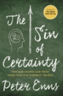 The Sin of Certainty : Why God Desires Our Trust More Than Our "Correct" Beliefs - eBook