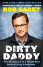 Dirty Daddy : The Chronicles of a Family Man Turned Filthy Comedian - Book
